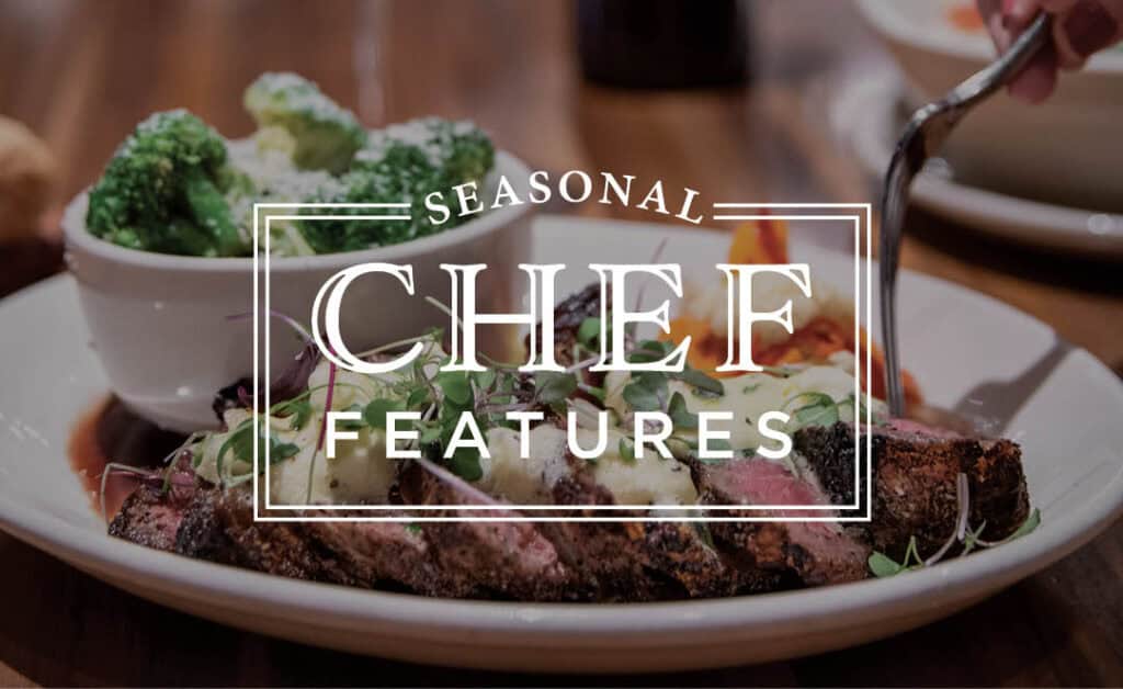 Click or tap here to view our chef features menu!