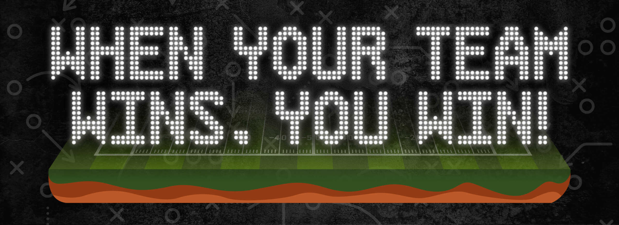 When Your Team Wins, You Win!