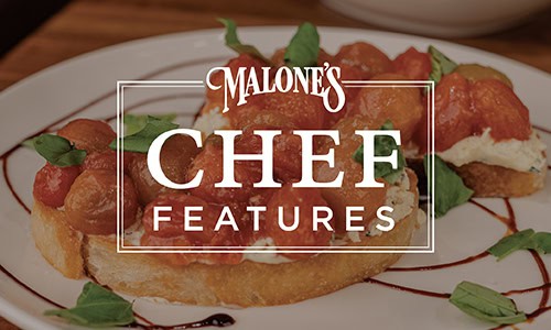 Malone's Chef Features